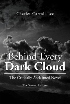 Behind Every Dark Cloud - Lee, Charles Carroll