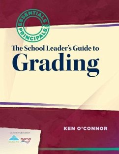 The School Leader's Guide to Grading - O'Connor, Ken