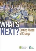 What's Next?: Getting Ahead of Change Volume 2