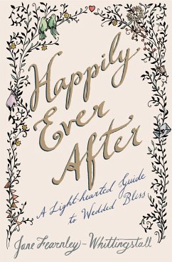 Happily Ever After: A Light-Hearted Guide to Wedded Bliss - Fearnley-Whittingstall, Jane