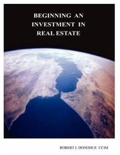 Beginning an Investment in Real Estate - Donohue, Robert J.