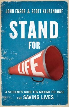 Stand for Life - Ensor, John; Klusendorf, Scott