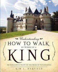 Understanding How to Walk by Words of a King - Barfield, Kim L.