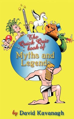 The Quick Quiz Book of Myths and Legends - Kavanagh, David