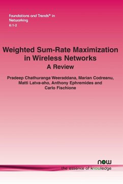 Weighted Sum-Rate Maximization in Wireless Networks - Weeraddana, Pradeep Chathuranga; Codreanu, Marian; Latva-Aho, Matti