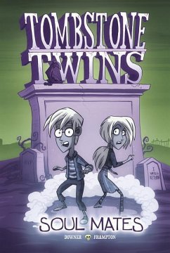 Tombstone Twins: Soul Mates - Downer, Denise