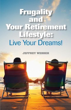 Frugality & Your Retirement Lifestyle - Webber, Jeffrey