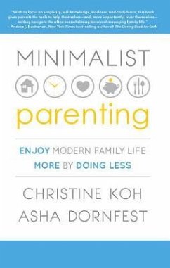 Minimalist Parenting - K. Koh, Christine; Dornfest, Asha