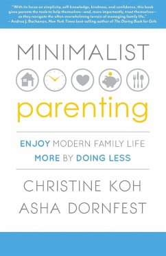 Minimalist Parenting - K. Koh, Christine; Dornfest, Asha