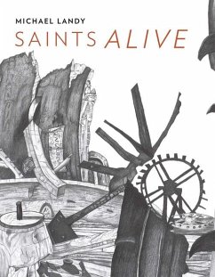 Michael Landy: Saints Alive - Wiggins, Colin; Cork, Richard; Sliwka, Jennifer
