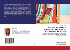 Issue of Palestine`s statehood in light of its involvement in the UN - Tilaye, Bitanya