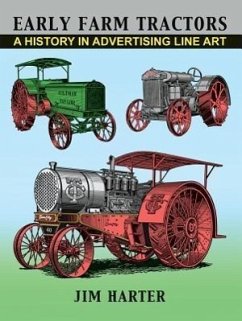 Early Farm Tractors: A History in Advertising Line Art - Harter, Jim