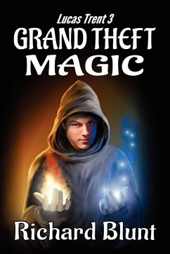 Lucas Trent 3 - Grand Theft Magic - Blunt, Richard