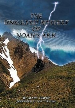 The Unsolved Mystery of Noah's Ark - Irwin, Mary