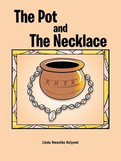 The Pot and the Necklace - Osiyemi, Linda Omonike