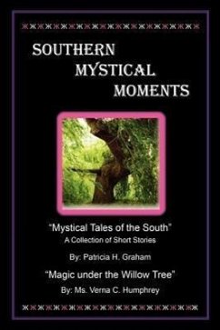 Southern Mystical Moments - Graham, Patricia H.; Humphrey, Verna C.
