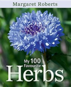 My 100 Favourite Herbs - Roberts, Margaret