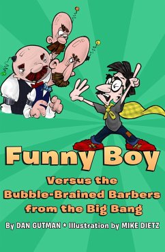 Funny Boy Versus the Bubble-Brained Barbers from the Big Bang - Gutman, Dan