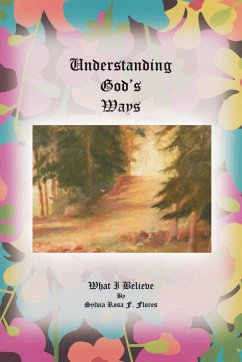 UNDERSTANDING GOD'S WAYS - Flores, Sylvia Rosa F.