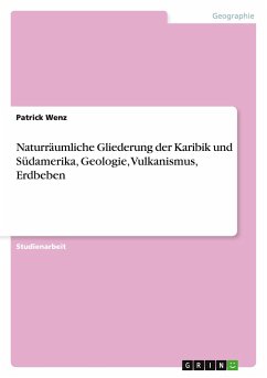 Naturräumliche Gliederung der Karibik und Südamerika, Geologie, Vulkanismus, Erdbeben