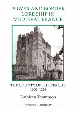 Power and Border Lordship in Medieval France - Thompson, Kathleen