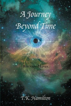 A Journey Beyond Time - Hamilton, T. K.