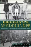 Brooklyn's Sportsmen's Row:: Politics, Society and the Sporting Life on Northern Eighth Avenue