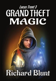 Lucas Trent 3 - Grand Theft Magic - Blunt, Richard