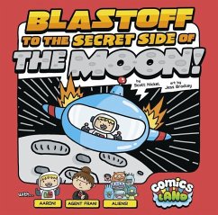 Blastoff to the Secret Side of the Moon! - Nickel, Scott