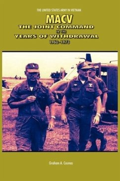 Macv: The Joint Command in the Years of Withdrawal, 1968-1973 (United States Army in Vietnam series) - Cosmas, Graham A.; Center of Military History, Us Army