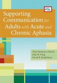 Supporting Communication for Adults with Acute and Chronic Aphasia