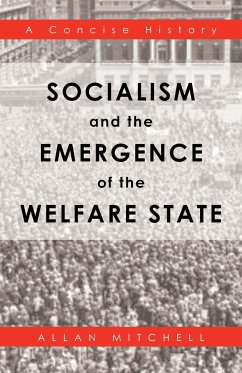 Socialism and the Emergence of the Welfare State - Mitchell, Allan