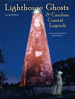 Lighthouse Ghosts and Carolina Coastal Legends - Elizabeth, Norma; Roberts, Bruce