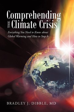 Comprehending the Climate Crisis - Dibble MD, Bradley J.