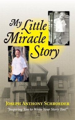 My Little Miracle Story - Schroeder, Joseph Anthony