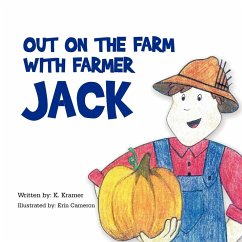 Out on the Farm with Farmer Jack - Kramer, K.