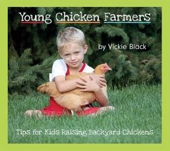 Young Chicken Farmers: Tips for Kids Raising Backyard Chickens - Black, Vickie