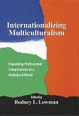 Internationalizing Multiculturalism: Expanding Professional Competencies in a Globalized World