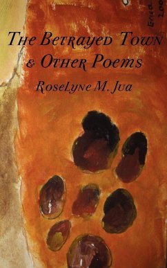 The Betrayed Town and Other Poems - Jua, Roselyne M