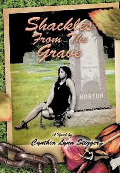 Shackles from the Grave - Stigger, Cynthia Lynn