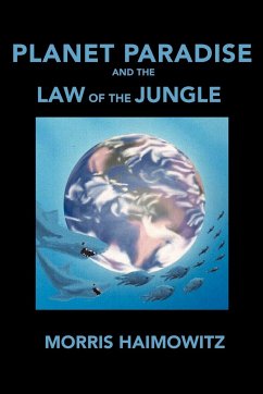 Planet Paradise and the Law of the Jungle - Haimowitz, Morris