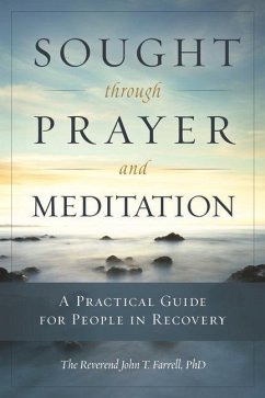 Sought Through Prayer and Meditation - Farrell, John T