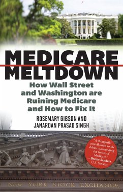 Medicare Meltdown - Gibson, Rosemary; Singh, Janardan Prasad