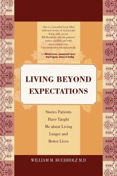 Living Beyond Expectations - Buchholz M. D, William M.