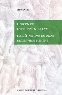 Lexicon of Environmental Law / Les Définitions Du Droit de l'Environnement - Viale, Cédric