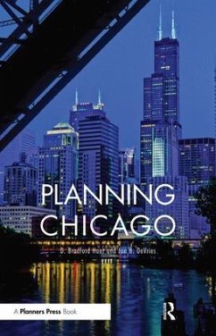 Planning Chicago - Hunt, D Bradford; DeVries, Jon