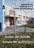Kultur der Schule - Schule der Kultur(en) Kultur der Schule - Schule der Kultur(en)
