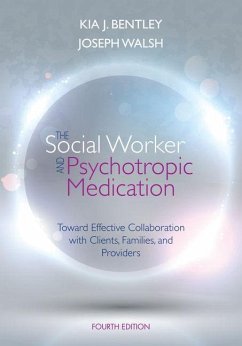 The Social Worker and Psychotropic Medication - Walsh, Joseph (Virginia Commonwealth University); Bentley, Kia (Virginia Commonwealth University)