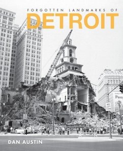 Forgotten Landmarks of Detroit - Austin, Dan