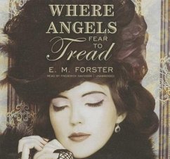 Where Angels Fear to Tread - Forster, E. M.